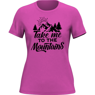 Hiking Take Me To The Mountains T-Shirt for Women